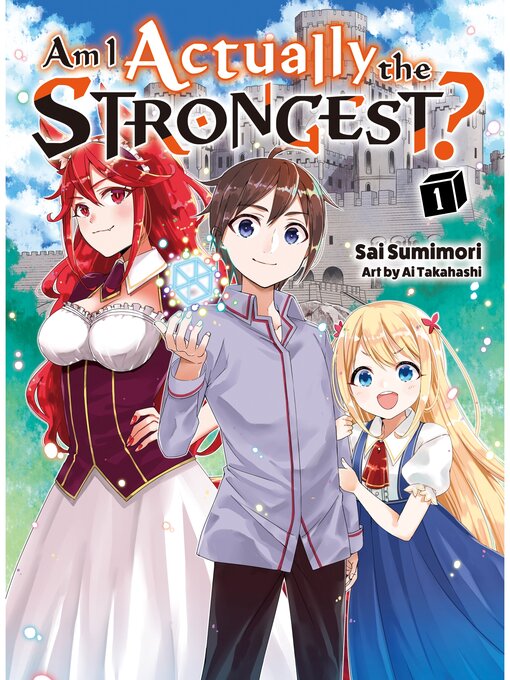 Title details for Am I Actually the Strongest?, Volume 1 by Sai Sumimori - Available